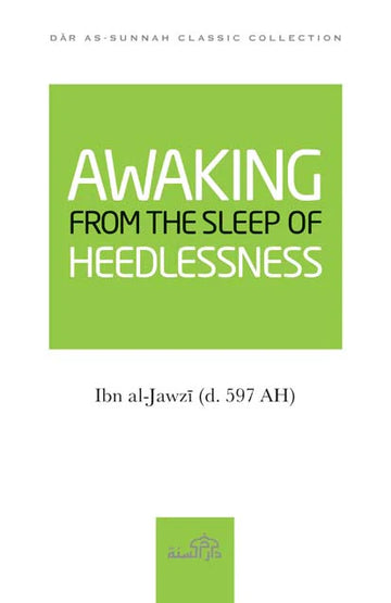 Awaking From The Sleep Of Heedlessness