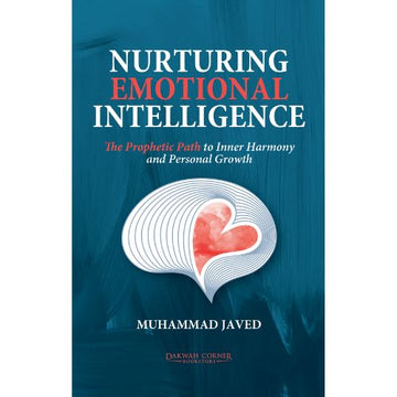 Nurturing Emotional Intelligence By Muhammad Javed